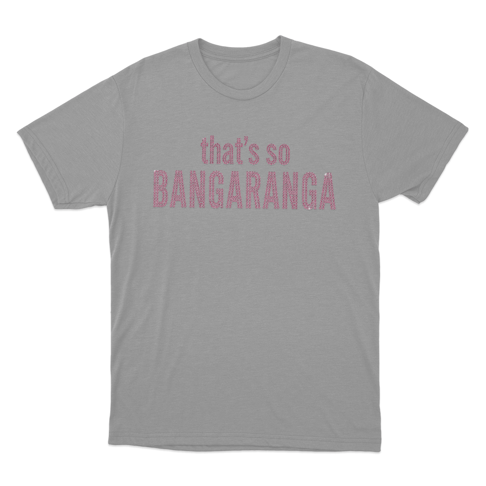 That's So Bangaranga Unisex T Shirt Grey Thats So Bangaranga Unisex T Shirt Grey