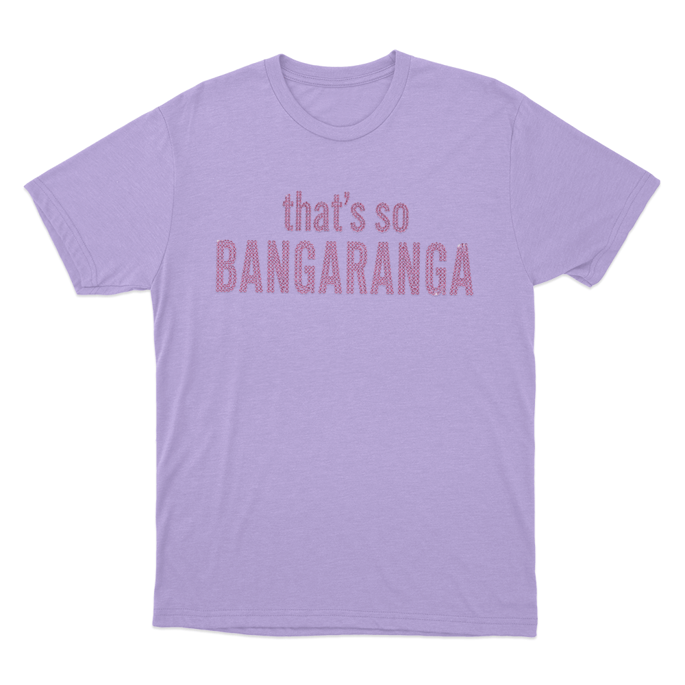 That's So Bangaranga Unisex T Shirt Purple Thats So Bangaranga Unisex T Shirt Purple